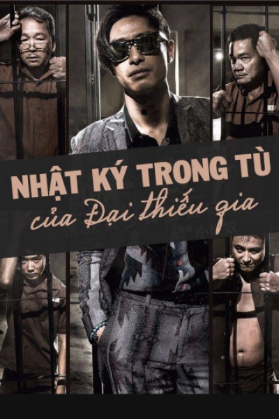 Nhật Ký Trong Tù Của Đại Thiếu Gia 2015